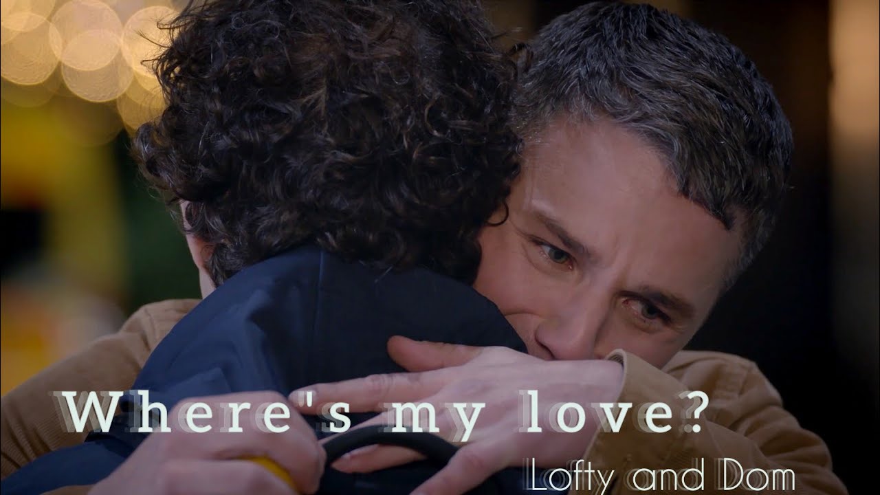 Farewell Lofty and Dom |Where's my love?| Holby City