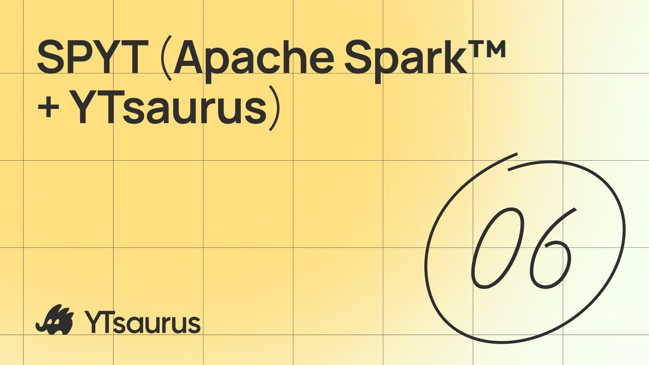 Вебинар YTsaurus &mdash; SPYT (Apache Spark&trade; + YTsaurus)