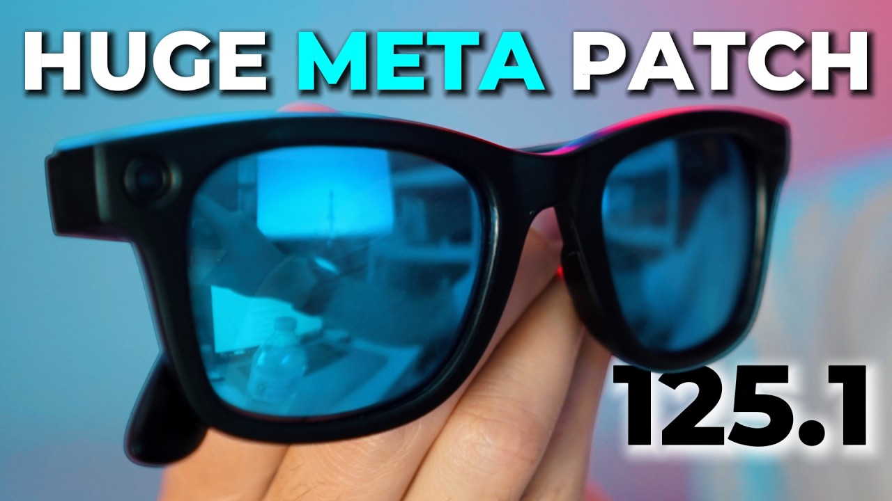 Обновление Ray Ban Meta 125.1 &mdash; это то, чего мы так долго ждали.