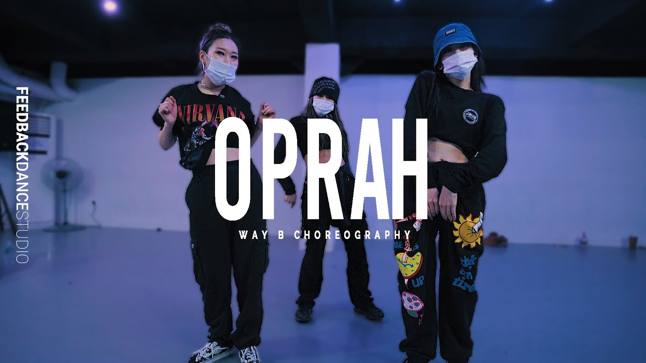 RAPSODY - OPRAH | WAY B Choreography