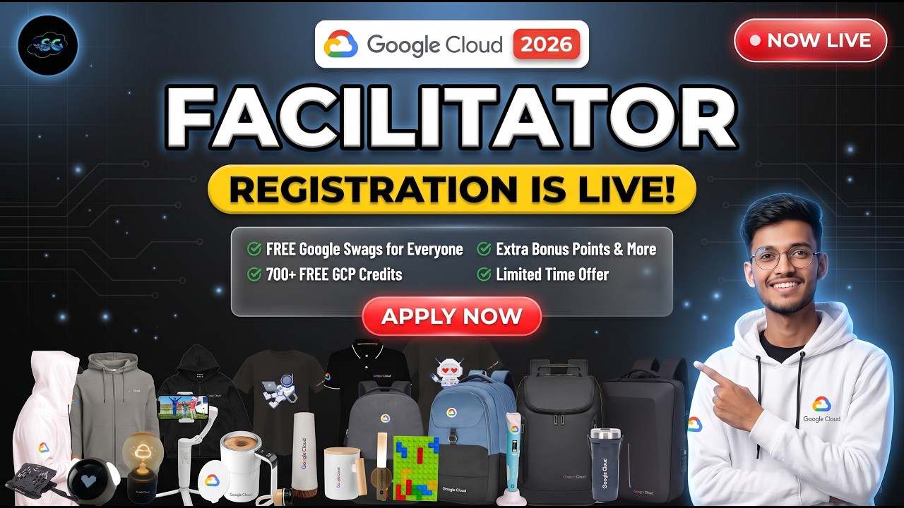 Google Cloud Arcade Facilitator Program 2026 Registration LIVE | Complete Guide | Free Google Swags