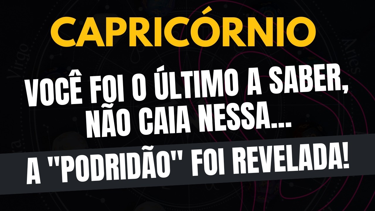 CAPRICÓRNIO♑️ A 