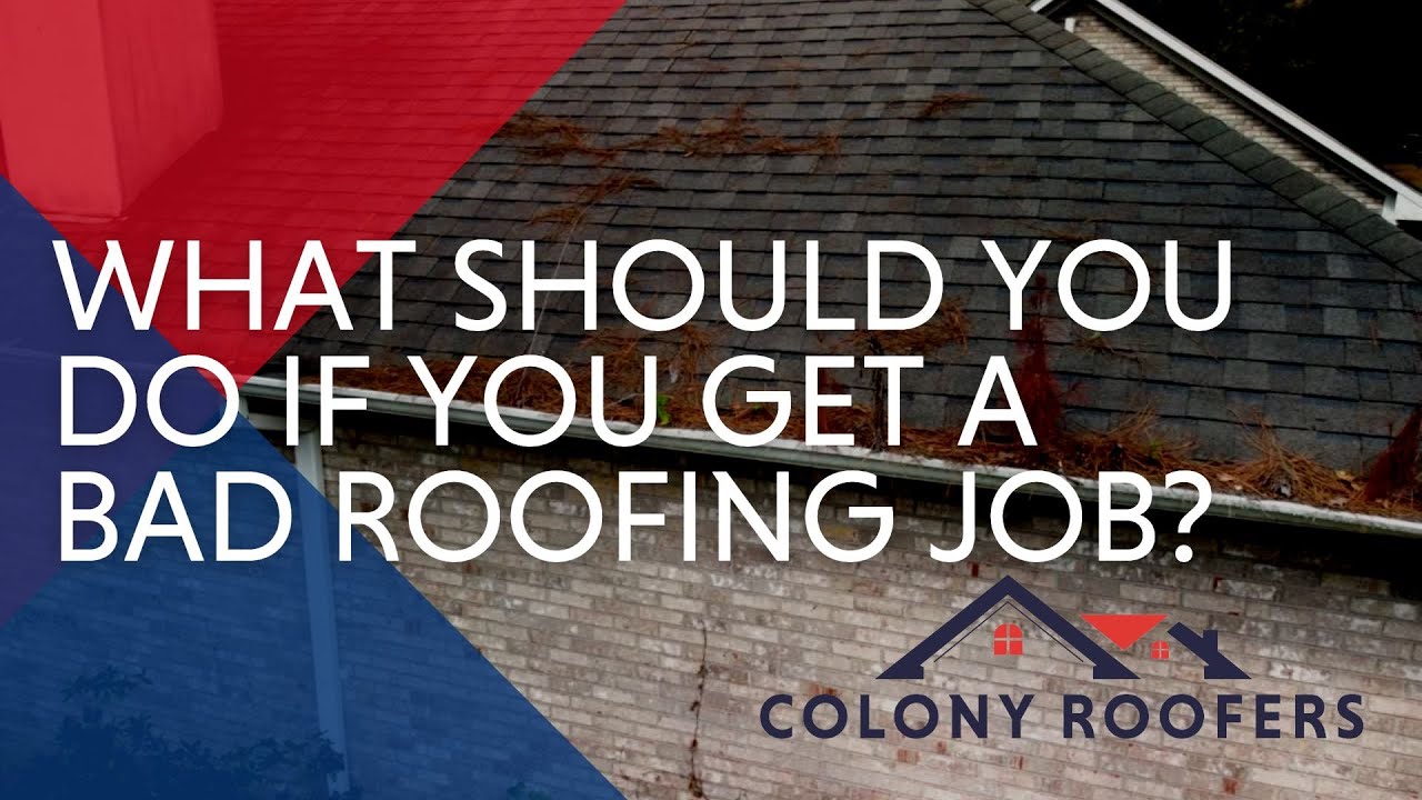 What Should You Do If You Get A Bad Roofing Job? - What To Do If Your Roofer Messes Up