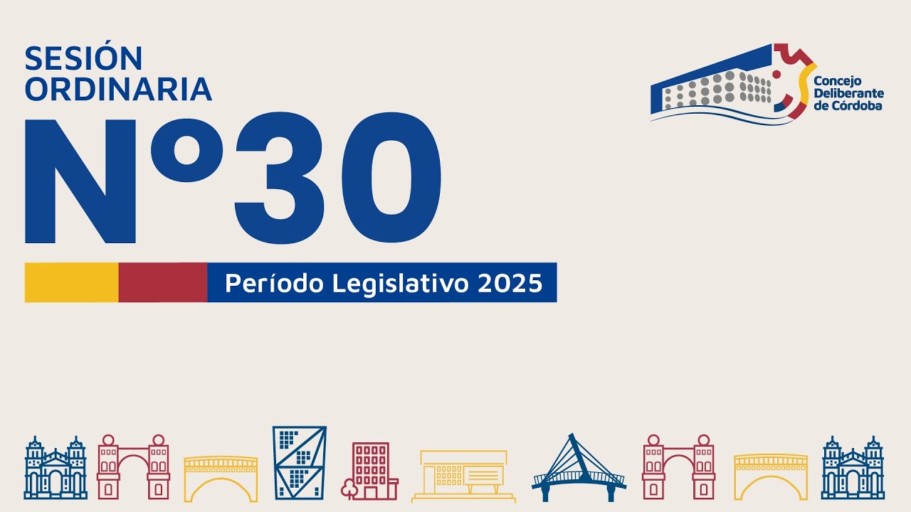 SESIÓN ORDINARIA Nº 30 - PERÍODO LEGISLATIVO 2025