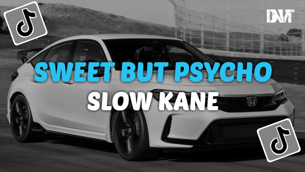 DJ SWEET BUT PSYCHO SLOW KANE VIRAL TIKTOK