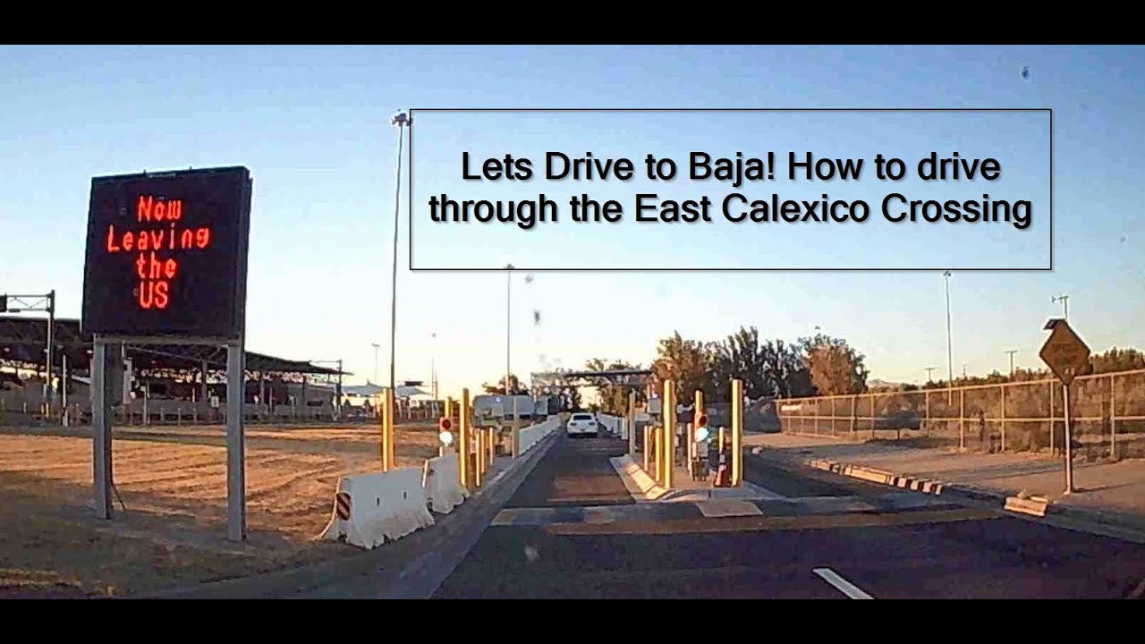 Crossing the Calexico East Border Port of Entry into Baja Mexico on 09 26 2023