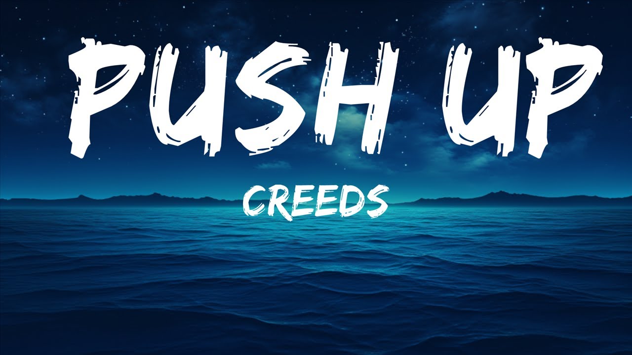 Creeds - Push Up (Lyrics) | Tiktok  | 25 Min