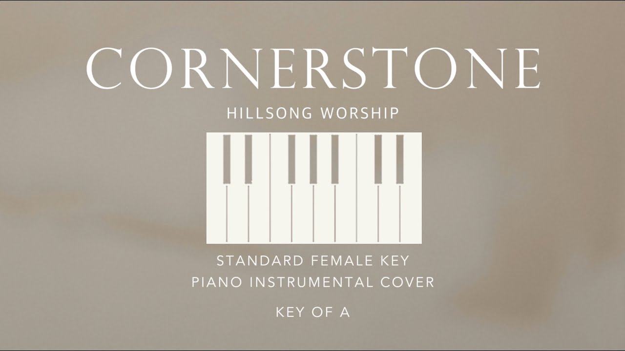CORNERSTONE | Hillsong Worship - [Standard Female Key of A] Piano Instrumental Cover | GershonRebong