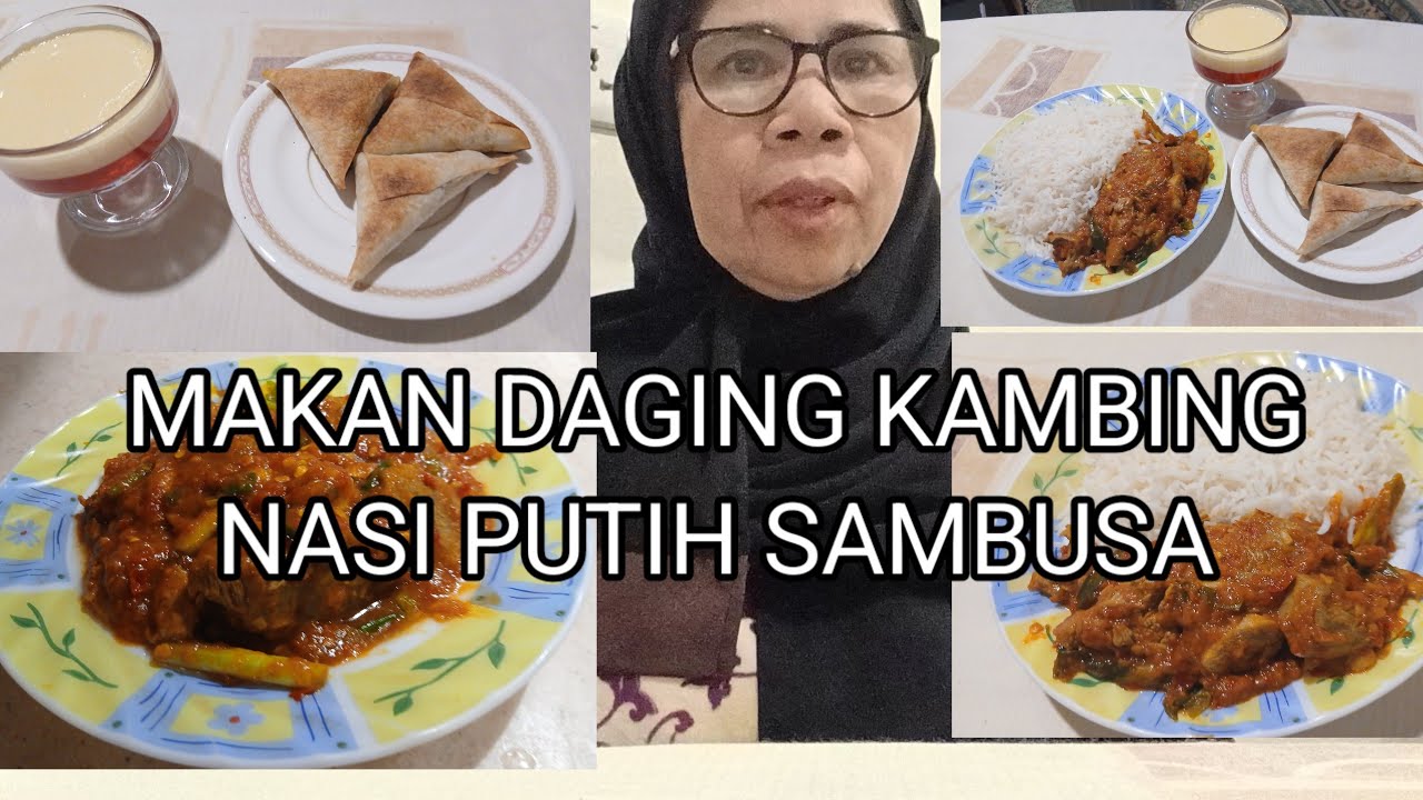 🔵MAKAN DAGING KAMBING‼️NASI PUTIH SAMBUSA PUDING KREM KRAMIL SEDERHANA NIKMAT NYA ⁉️
