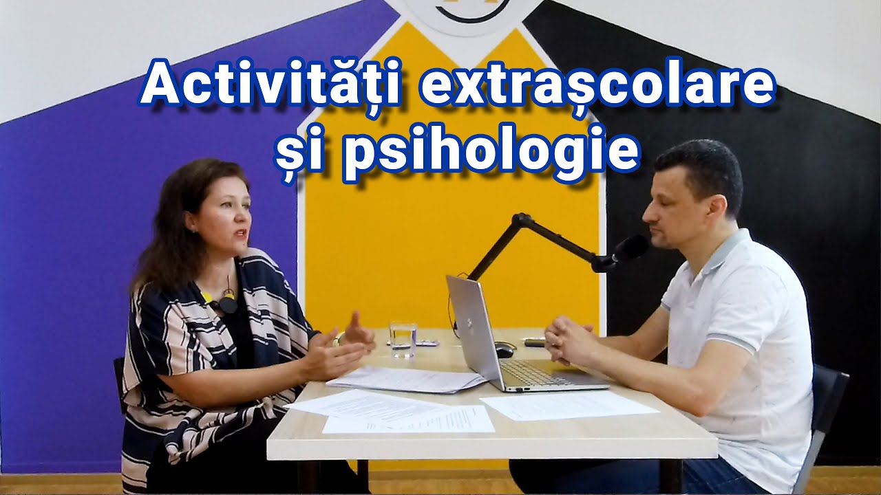 Educatia copiilor prin activitati extrascolare Interviu cu Psiholog Daniela Chirculescu