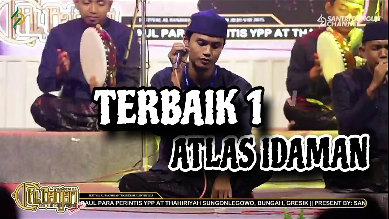 ATLAS IDAMAN || TERBAIK 1 FESBAN YPP AT THAHIRIYAH BUNGAH GRESIK JILID VIII TINGKAT UMUM SE JATIM.