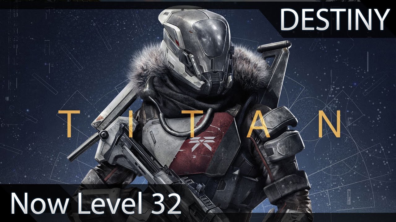 Destiny Level 32 Titan