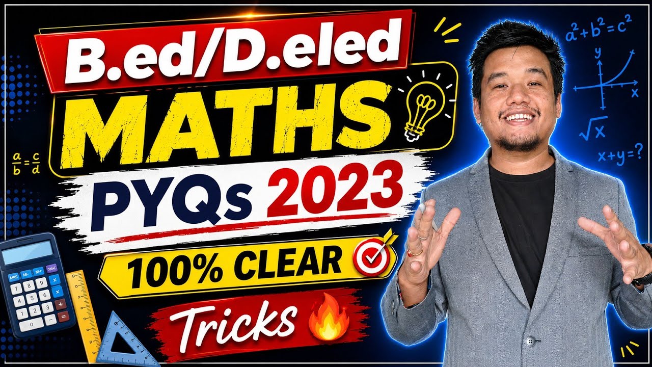 (L8)- B.ed/D.eled Maths PYQs 2023 । Previous Year Maths of B.ed Exams