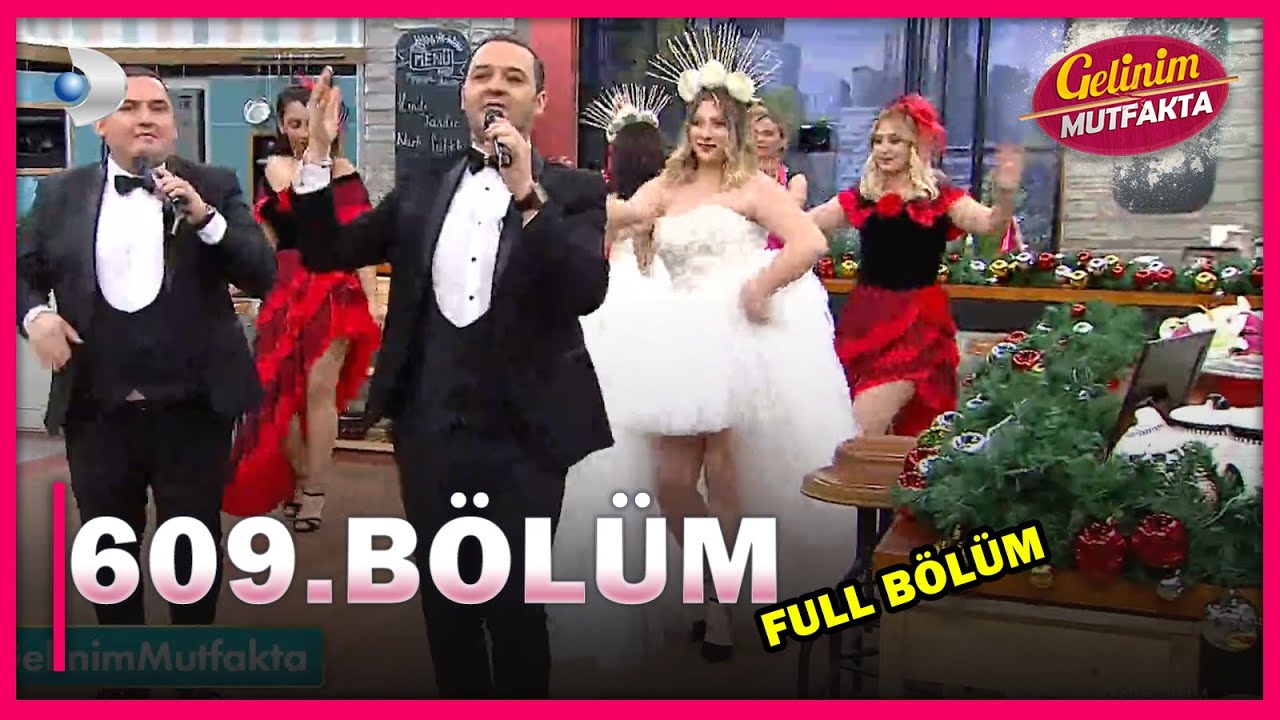 Gelinim Mutfakta - 609.Bölüm - Full Bölüm - 31.12.2020