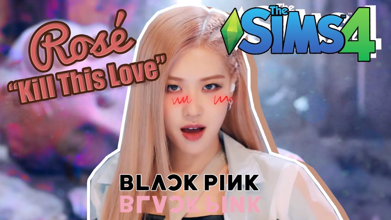 [TS4] Rosé BLACKPINK - 