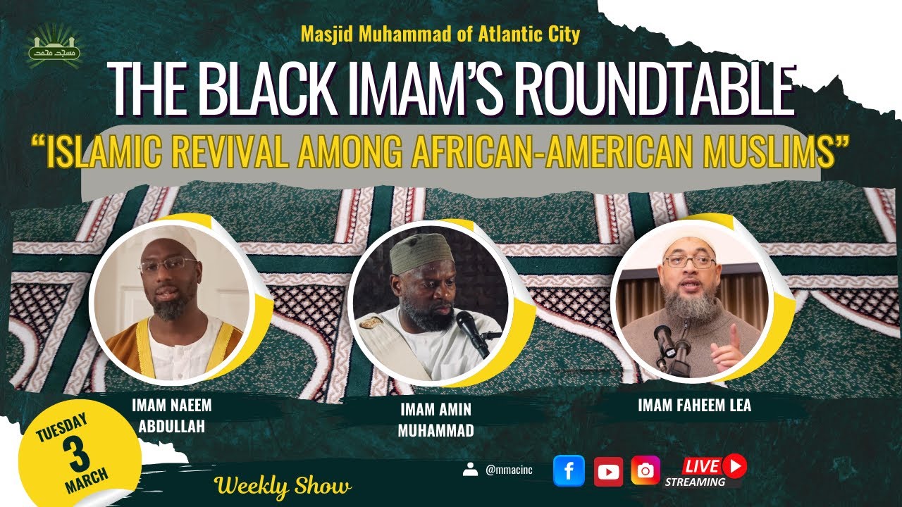 Islamic Revival Among African-American Muslims - The Black Imam's Roundtable