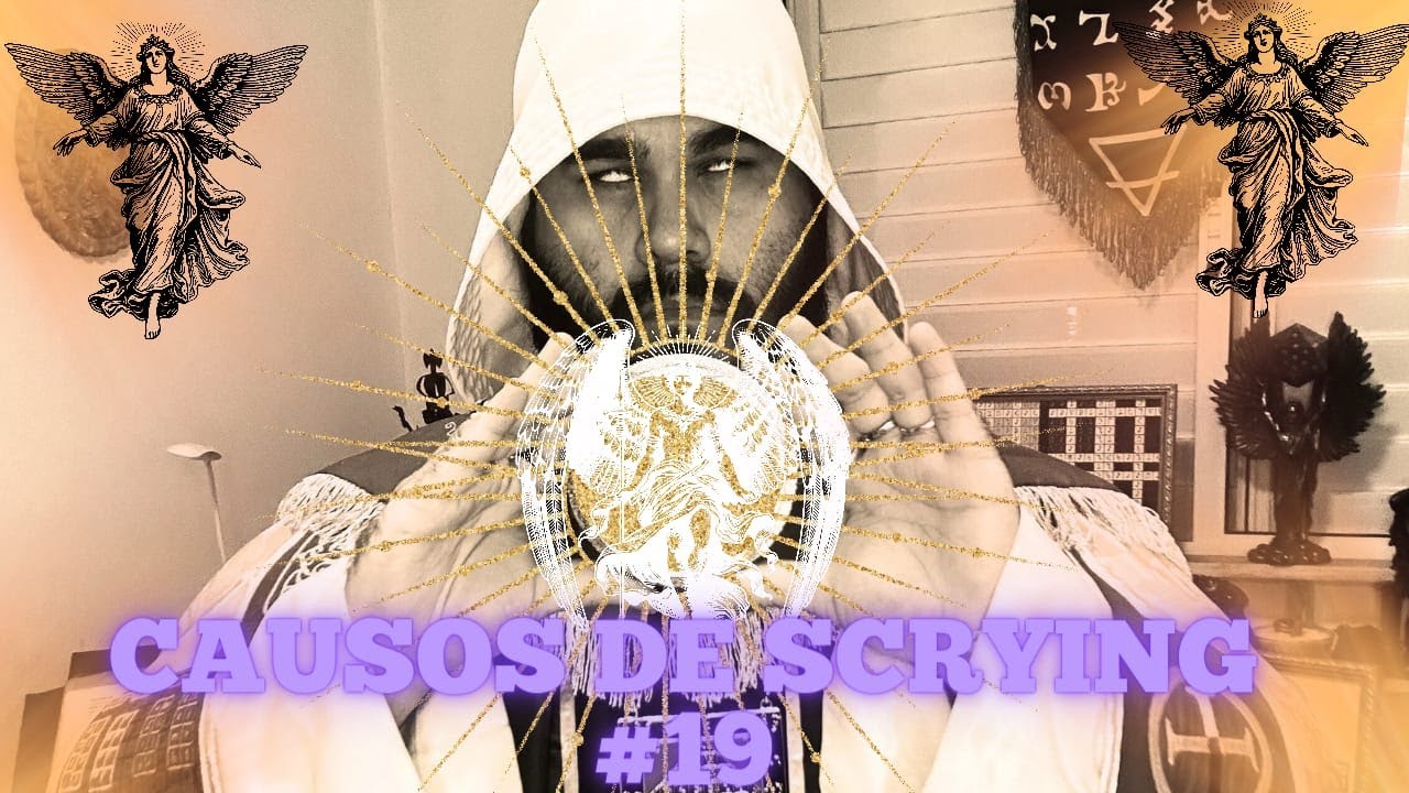CAUSOS DE SCRYING - #19