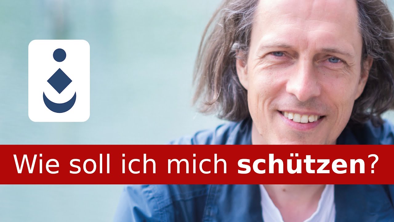 Wie soll ich mich schützen?