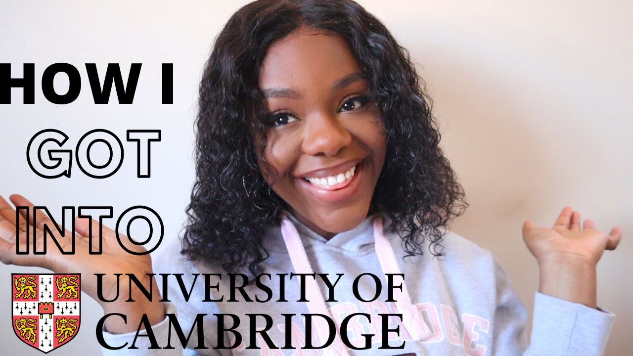 HOW I GOT INTO CAMBRIDGE UNIVERSITY TO STUDY MEDICINE | Ayanfe Adebayo