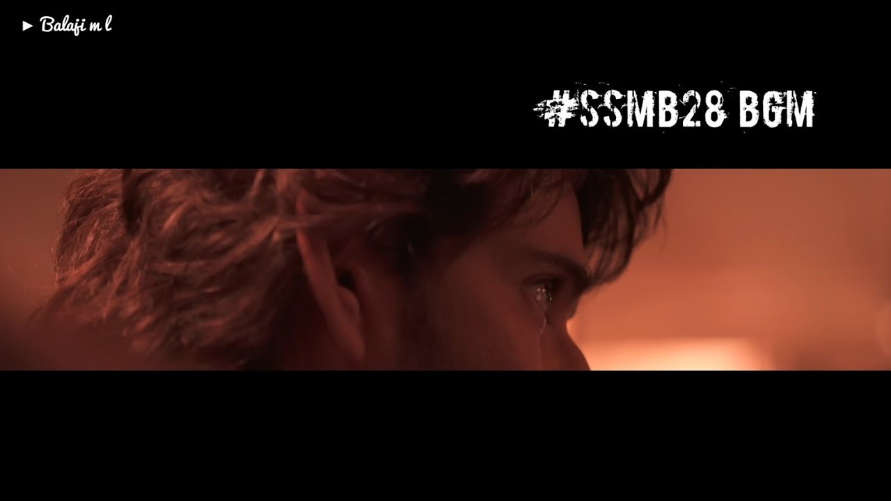 SSMB28 - BGM | SS Thaman | Mahesh Babu | Trivikram
