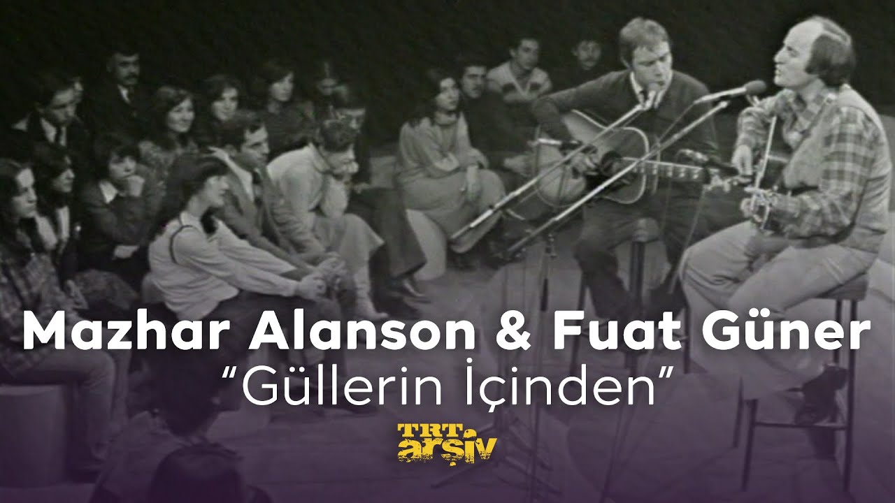 Mazhar Alanson & Fuat Güner - Güllerin İçinden (1978) | TRT Arşiv