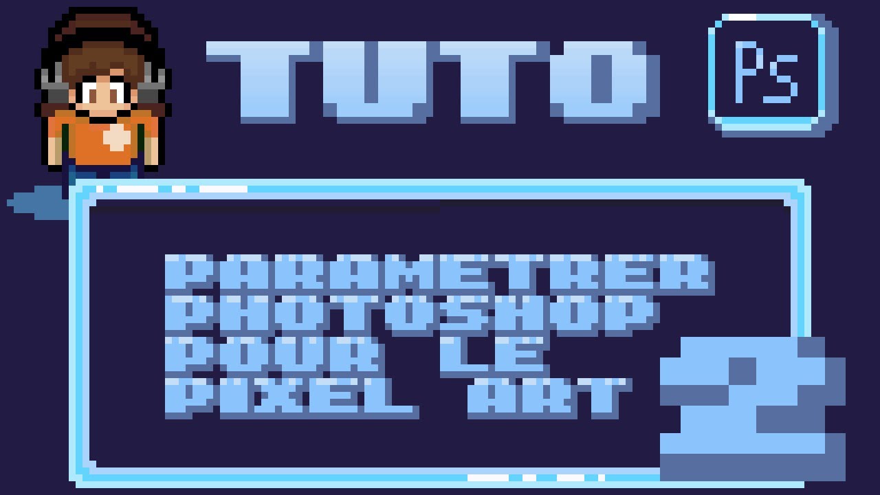Paramétrer Photoshop pour le pixel art - 2/3