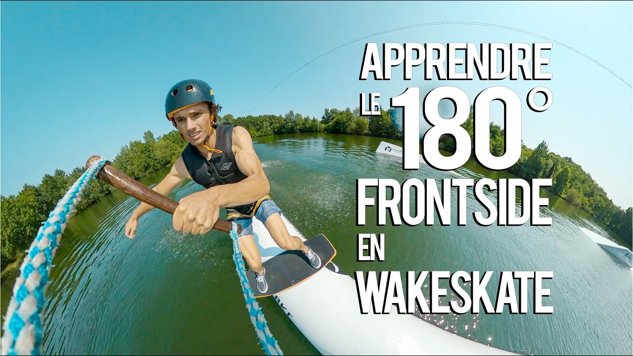 APPRENDRE LE 180° FRONTSIDE EN WAKESKATE
