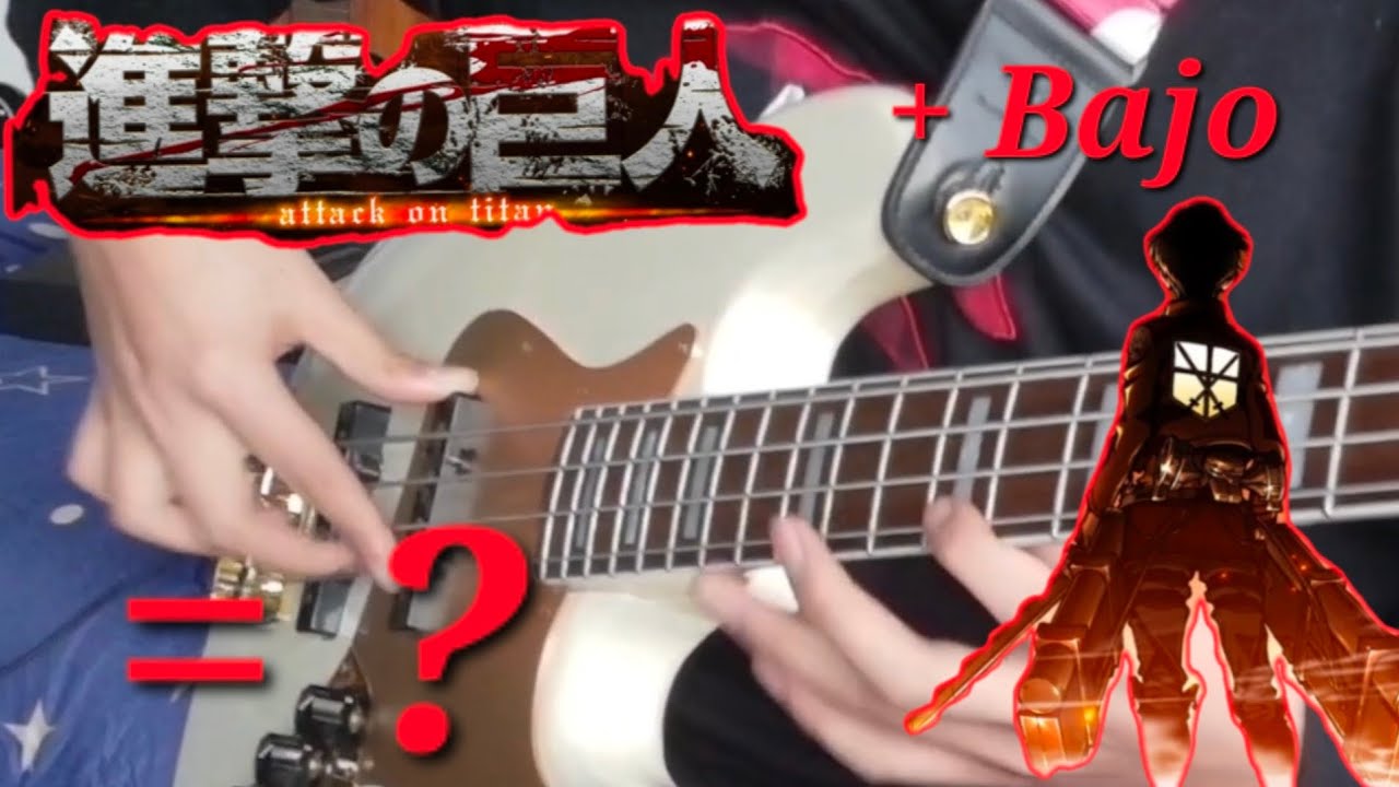 Attack On Titan + Bajo = ?