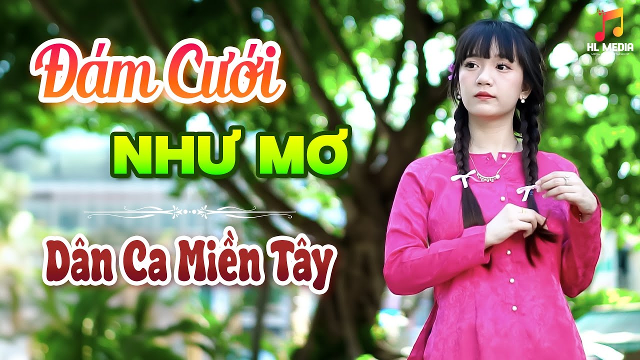 ĐÁM CƯỚI NHƯ MƠ - Nhạc Đám Cưới Miền Tây Hay - Dân Ca Miền Tây Chọn Lọc