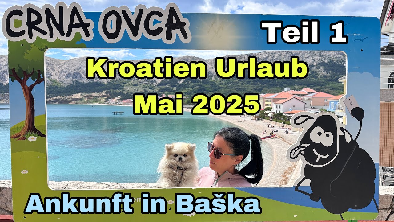 Kroatien Urlaub Mai 2025 | Teil 1 | Ankunft in Baška Krk 🇭🇷