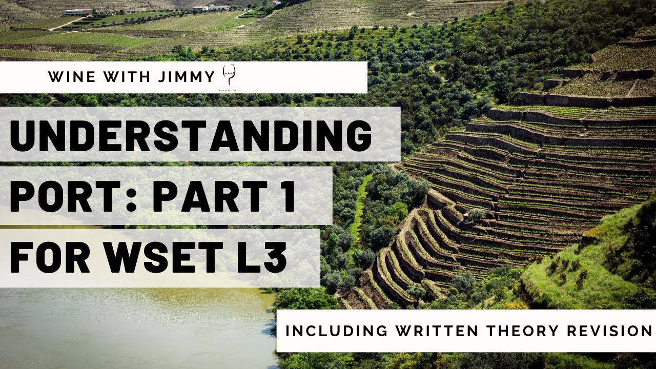 Понимание порта для WSET L3 — Часть 1 The Vineyard