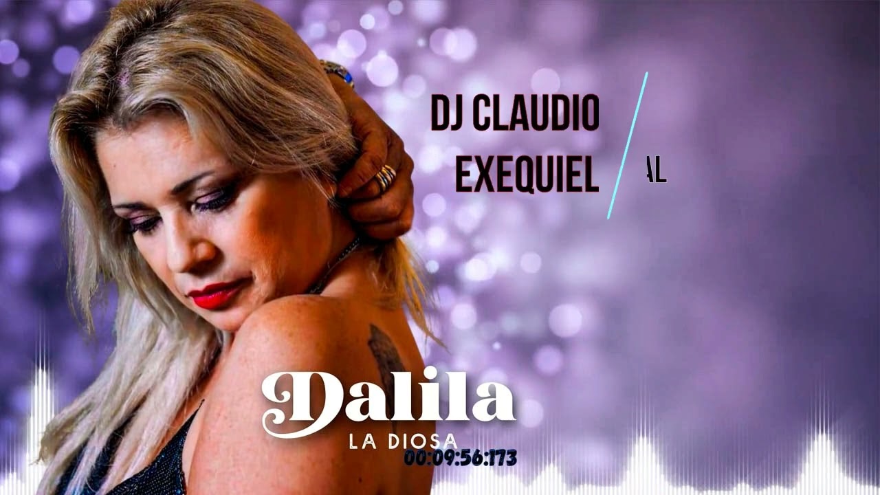 Enganchado Dalila La diosa - Dj Claudio Exequiel Sta Fe Cap