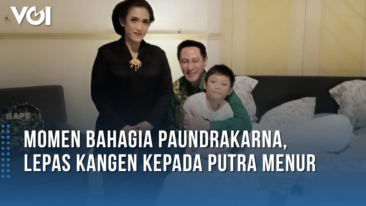 Momen Bahagia Paundrakarna, Lepas Kangen Kepada Putra Menur