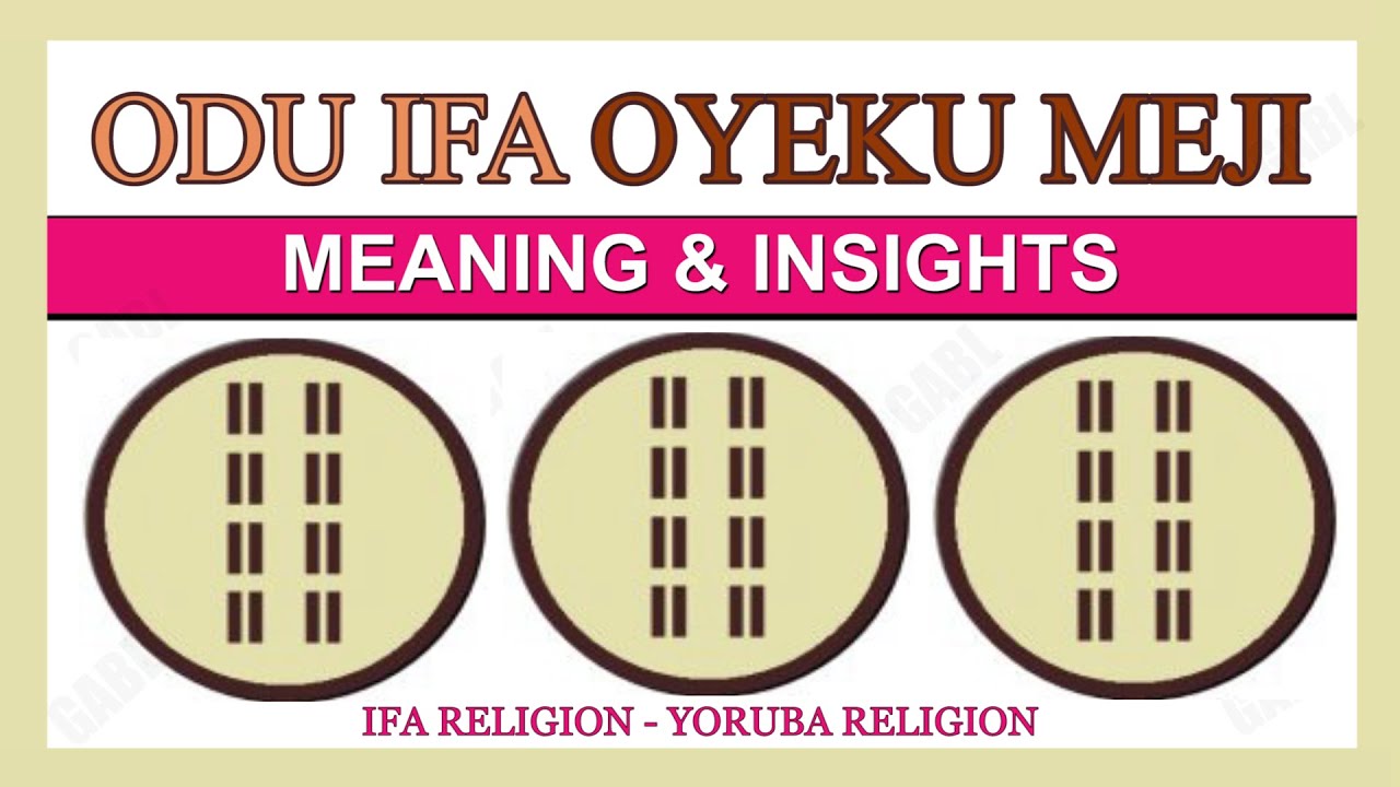 Odu Ifa Oyeku Meji in Ifa Religion Explained | Oyeku Meji Meaning in Ifa Yoruba Religion
