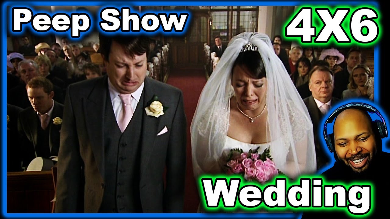 Peep Show: Season 4, Episode 6 Wedding Reaction