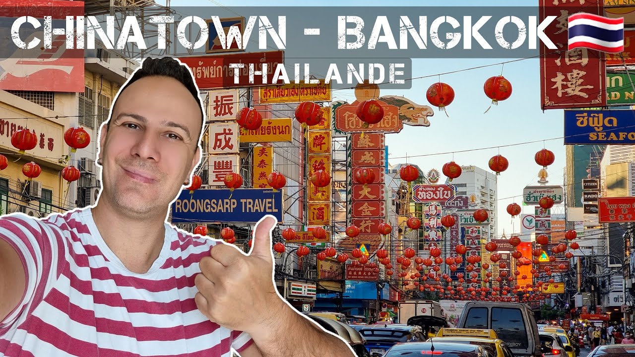Visiter Chinatown à Bangkok en Thaïlande - Le plus grand chinatown du monde