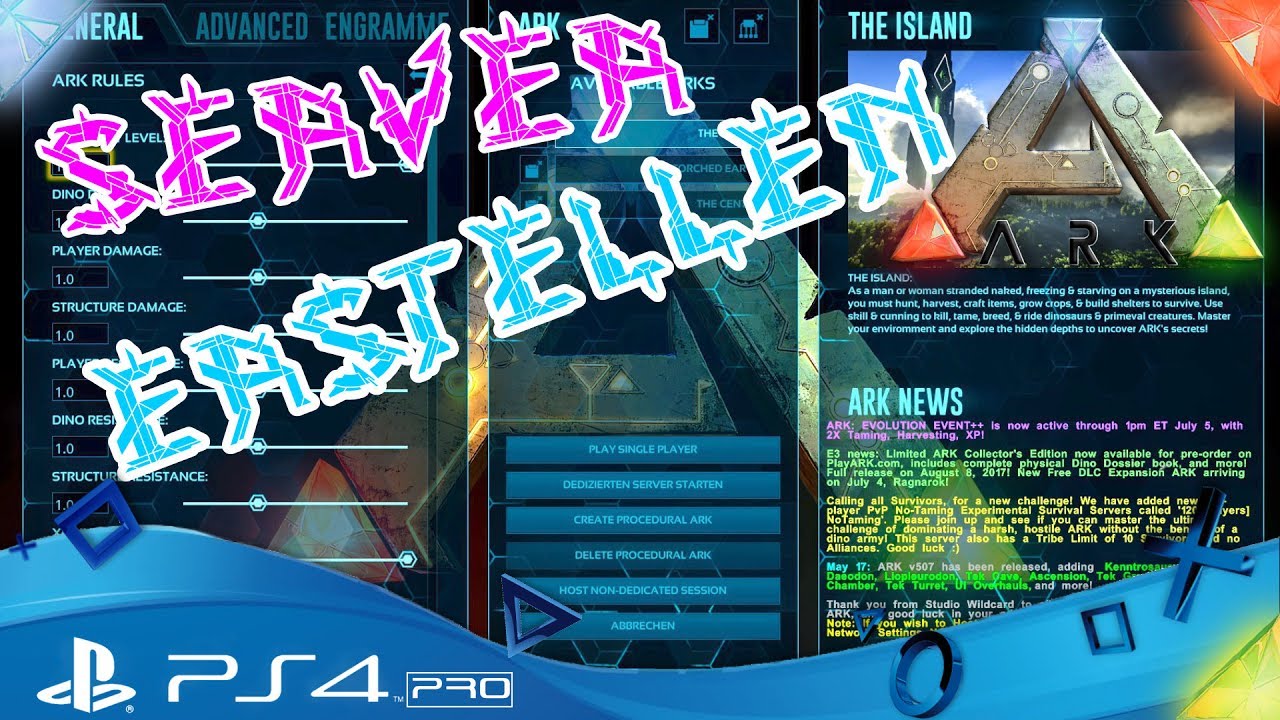ARK PS4 🇩🇪 - SERVER ERSTELLEN / EINSTELLEN - ARK Survival Evolved Playstation 4 TUTORIAL Deutsch