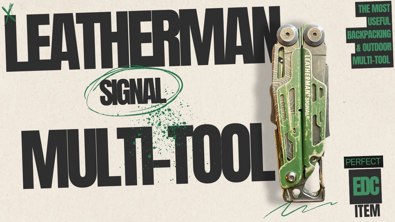The PERFECT EDC Multi-tool for hikers, backpackers and campers | Leatherman Signal