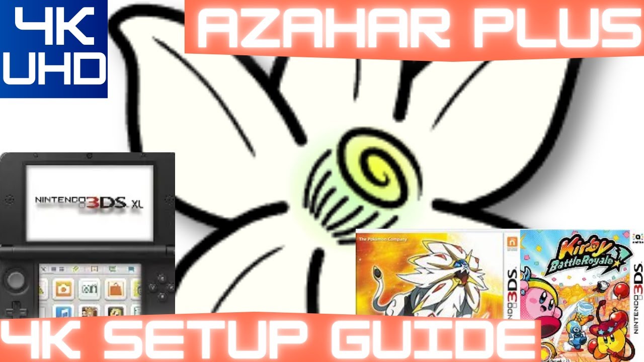[4K] Azahar Plus Full Setup Guide 2025 (Nintendo 3DS HANDHELD) PC