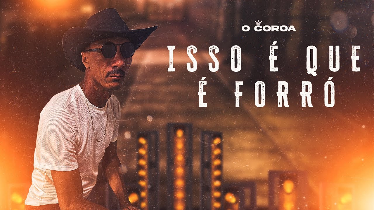 Isso é Que é Forró - O COROA