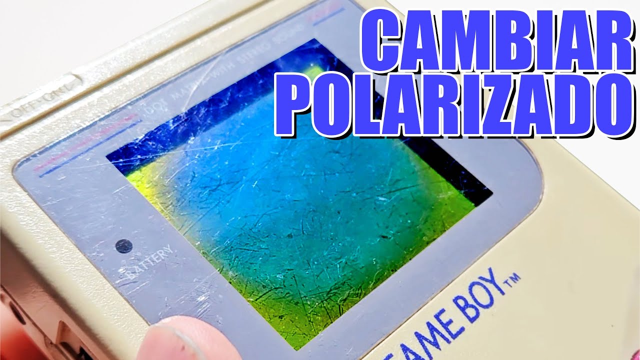 COMO CAMBIAR EL POLARIZADO DE LA GAME BOY CLÁSICA