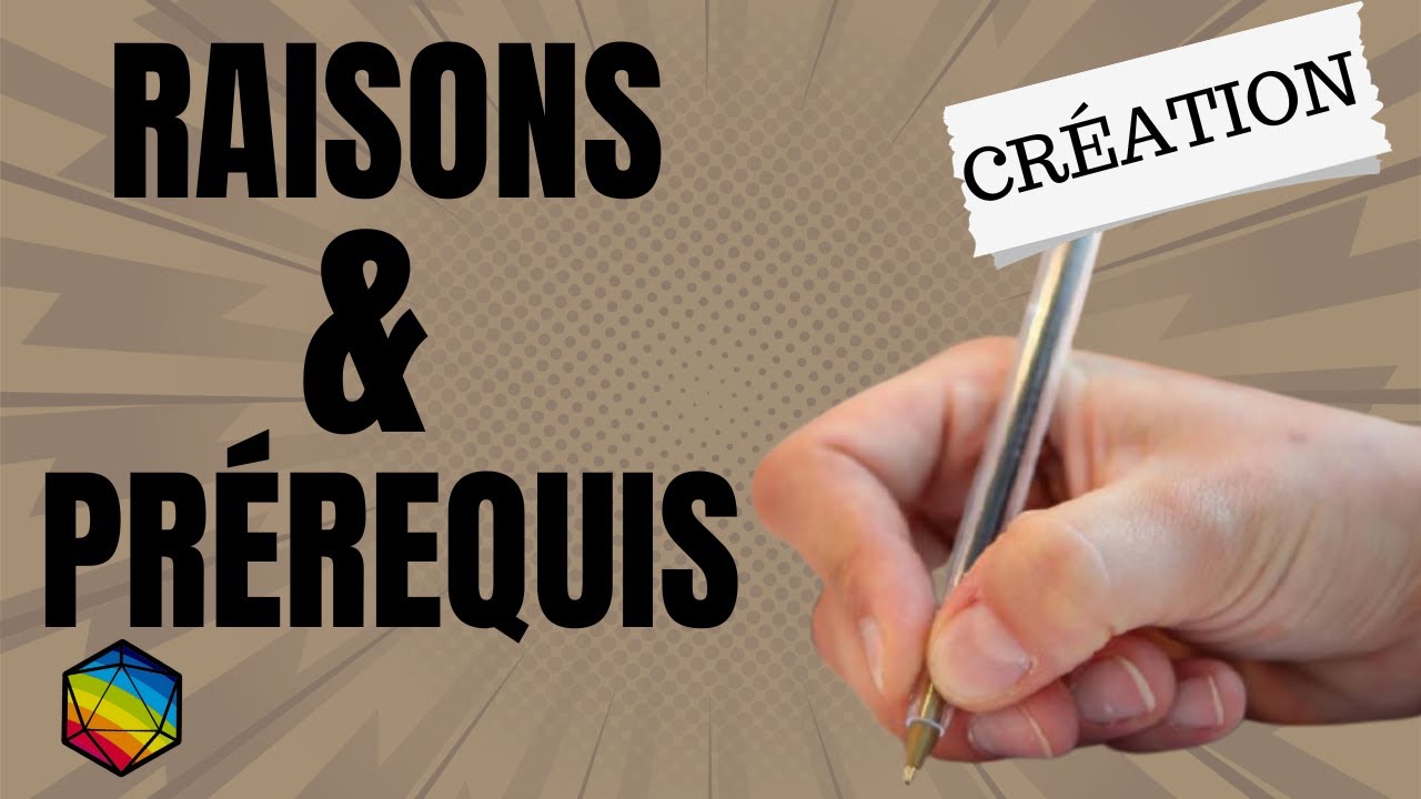 Créer son jeu de rôle : Raisons et Prérequis