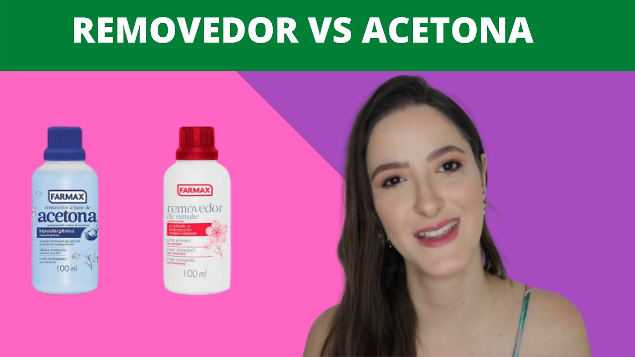 REMOVEDOR x ACETONA: Qual o melhor?