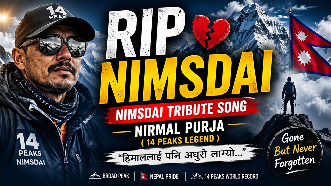 RIP Nimsdai 💔 | Nirmal Purja Tribute Song 🇳🇵 | Gone But Never Forgotten | 14 Peaks Legend