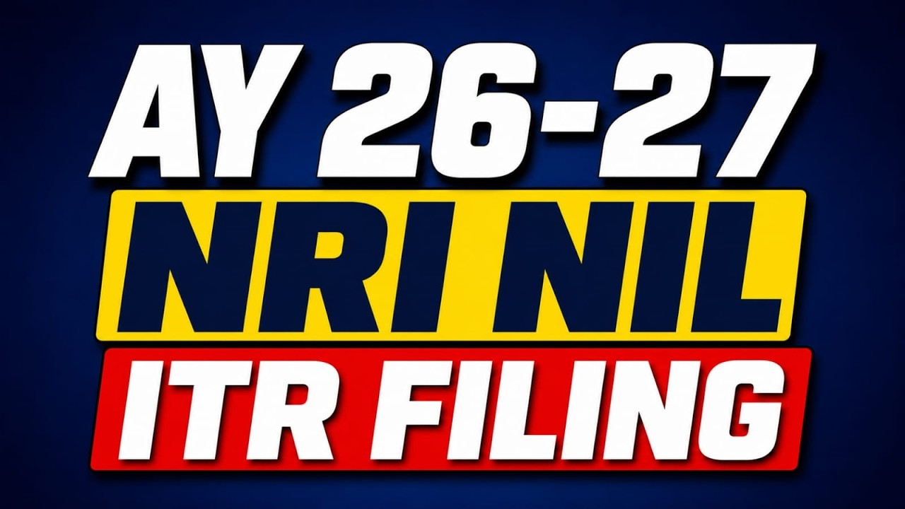 NRI NIL ITR Filing AY 26-27| NRI Tax Return India 2026 | Step-by-Step NIL ITR Filing|