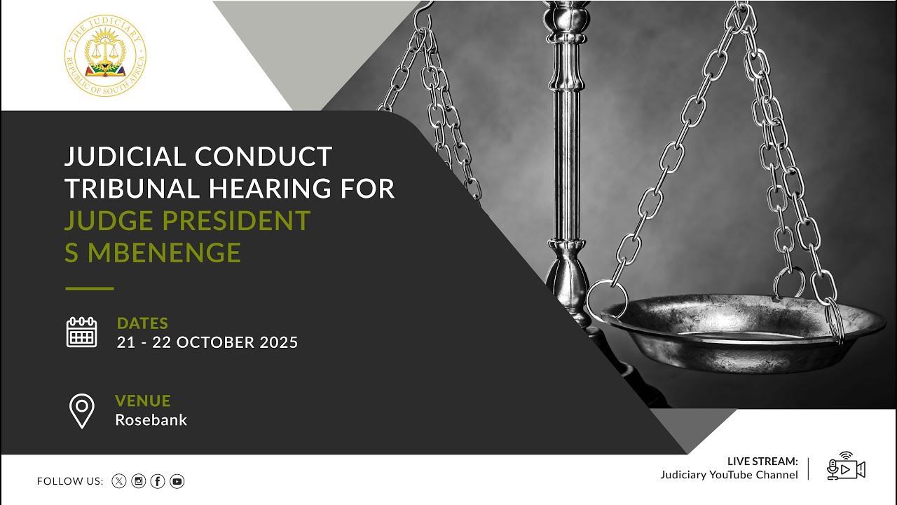 Judicial Conduct Tribunal Hearing for Judge President Mbenenge: 21 October 2025