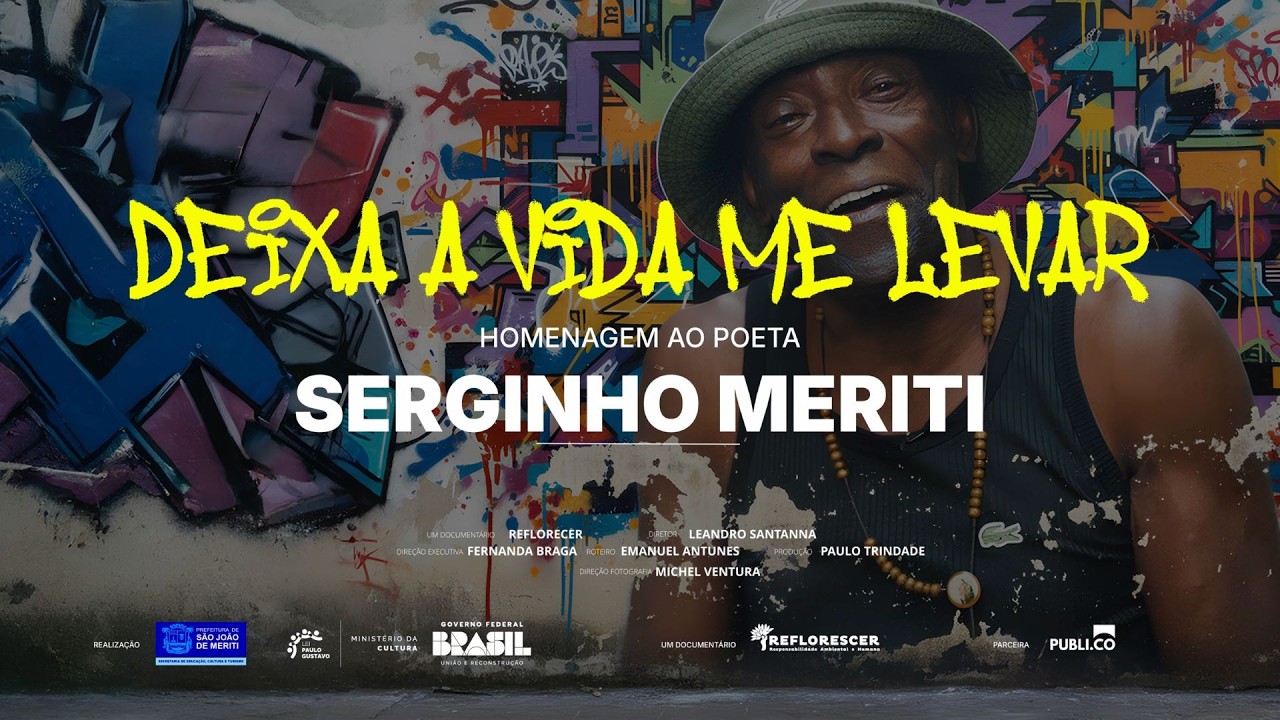 Documentário Deixa a Vida Me Levar  -  Serginho Meriti
