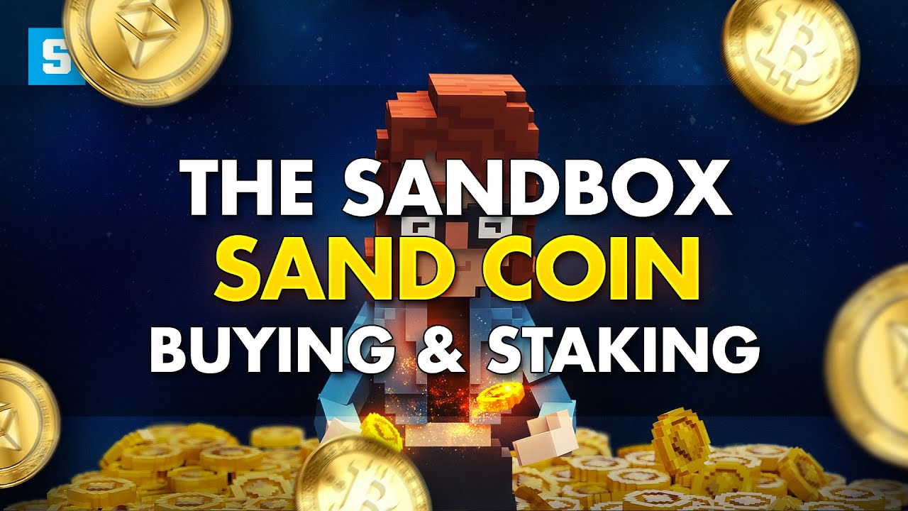 Sand - The Sandbox Coin | Buying & Staking
