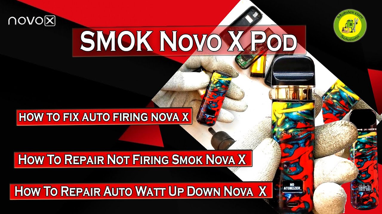 SMOK Novo X 25w Pod | How To Fix Auto Firing Nova X | How To Repair Auto Watt Up Down SMOK Nova X