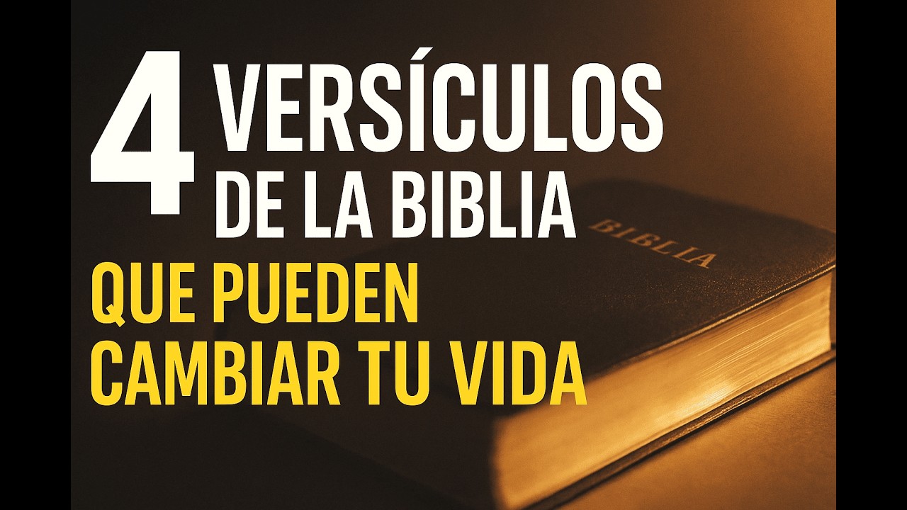 Estos 4 versículos de la Biblia pueden cambiar tu vida